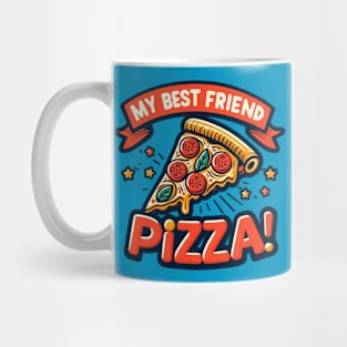 My Best Friend... Pizza Mug